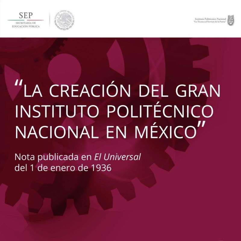 la creación del gran instituto politécnico nacional en méxico